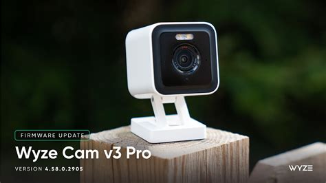 Wyze Cam v3 Pro, Wyze Cam v3, v2 and Wyze Cam Pan and v2 firmware - 11/2/22 - Wyze News - Wyze Forum