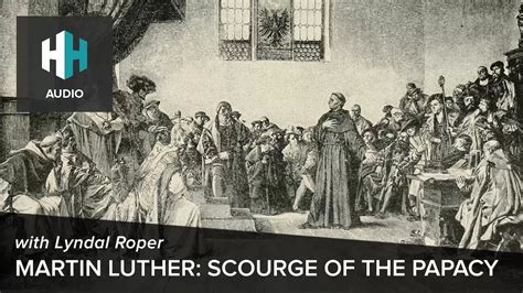 🎧 Martin Luther: Scourge of the Papacy - 🎧 Dan Snow's History Hit - History Hit