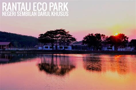 rantau ku sayang: RANTAU ECOPARK TARIKAN TERBARU DI NEGERI SEMBILAN