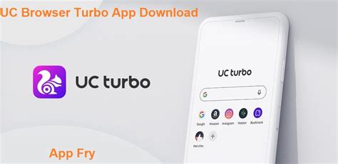 UC Browser Turbo App Download Apk - App Fry