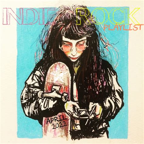 Indie/Rock Playlist: April (2022) - Indie/Rock Playlist