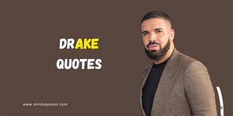 Drake - Minds Quotes