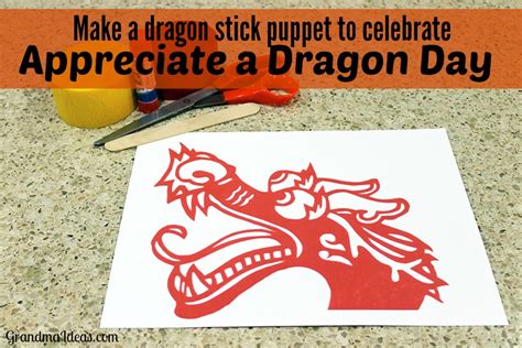 Appreciate a Dragon Day - Grandma Ideas