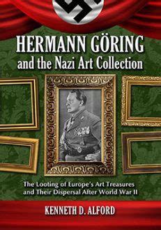 Hermann Göring and the Nazi Art Collection - McFarland