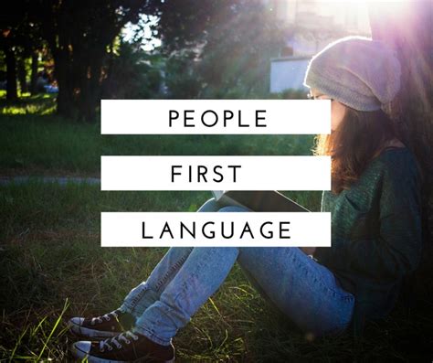 Have You Heard of People First Language?