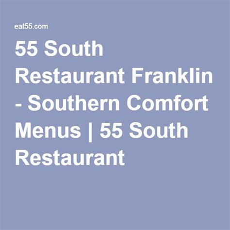 55 South Restaurant Franklin - Southern Comfort Menus | 55 South ...