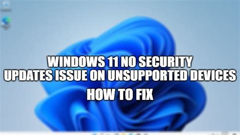 How to Fix Windows 11 No Security Updates on Unsupported Devices