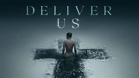 Deliver Us (2023) – A Theological Horror Movie | Heaven of Horror