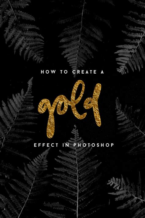 HOW TO CREATE A GOLD EFFECT IN PHOTOSHOP – Sara Woodrow