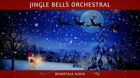 Instrumental Christmas Music: Jingle Bells | Traditional Orchestral ...