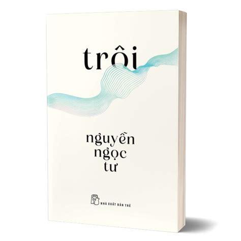 Trôi - Nguyễn Ngọc Tư - Nguyễn Ngọc Tư | NetaBooks