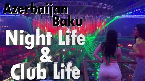 Baku Night Life | Azerbaijan Baku Night life | Baku club life | Nizami ...