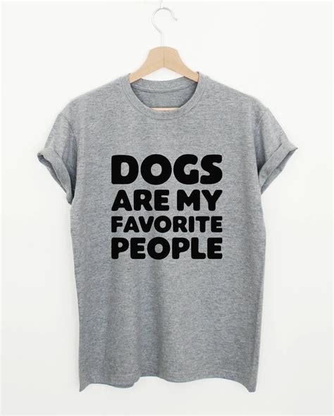 Funny Dog Owner Shirt Dogs Are My Favorite People T-shirt - Etsy