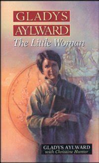 Biography - Gladys Aylward: The Little Woman - Lamplighter Ministries