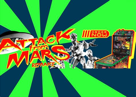 The Attack from Mars Remake is available to order! | Pinball game ...