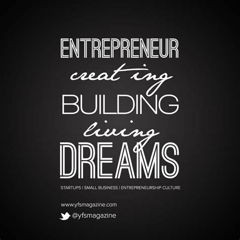 Entrepreneurs -- creating, building, living dreams. @YFSMagazine #smallbiz #s… | Inspirational ...