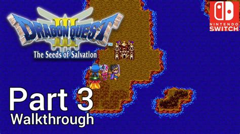 [Walkthrough Part 3] Dragon Quest 3 (Nintendo Switch) No Commentary ...