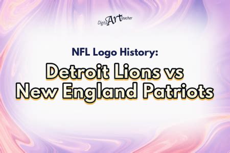 NFL Logo History: Detroit Lions vs New England Patriots - Digital Art ...