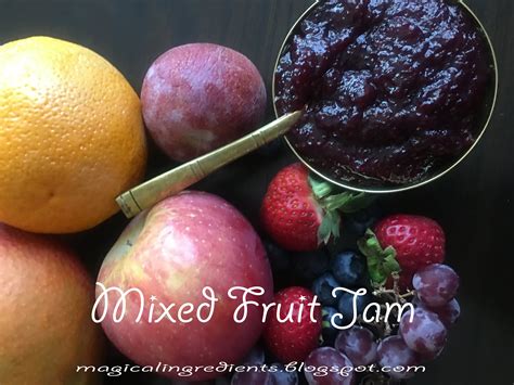 Mixed Fruit Jam - Magical Ingredients