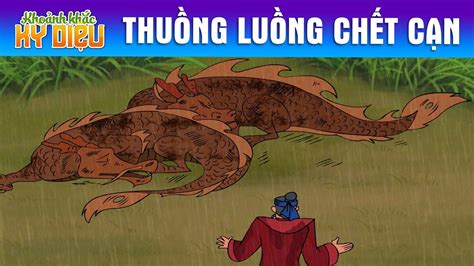 THUỒNG LUỒNG CHẾT CẠN - PHIM HOẠT HÌNH – TRUYỆN CỔ TÍCH – CHUYỆN CỔ ...