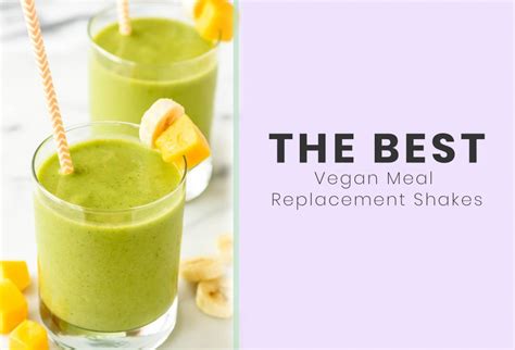 Best Vegan Meal Replacement Shakes – [current_date] Reviews & Buyers Guide of the Top Products ...