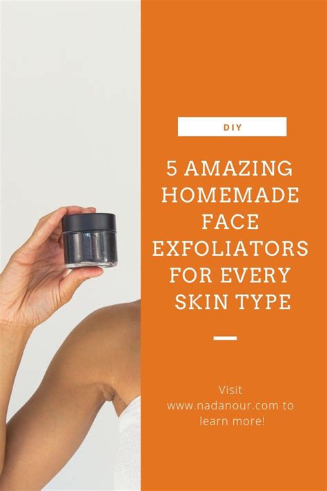 5 AMAZING HOMEMADE FACE EXFOLIATORS FOR EVERY SKIN TYPE | Exfoliate ...