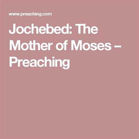 Jochebed: The Mother of Moses – Preaching | Moses, Sermon, Mother