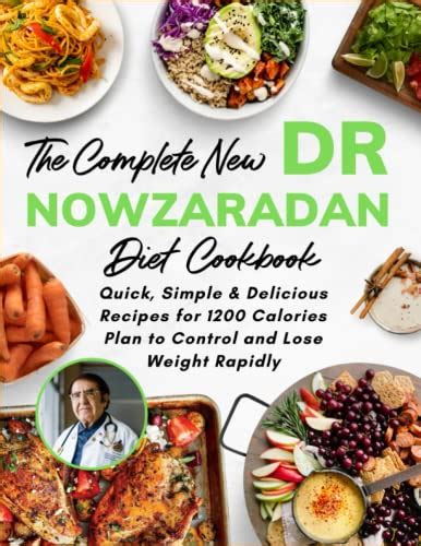 The Complete New Dr Nowzaradan Diet Cookbook:: Quick, Simple & Delicious Recipes for 1200 ...