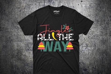 Jingle All the Way Quote Template Tshirt Graphic by Unique_gallery ...