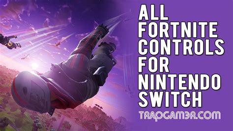 All Controls For Fortnite On Nintendo Switch | Trap Gamer