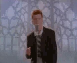 Rickroll GIF | Rickroll | Know Your Meme