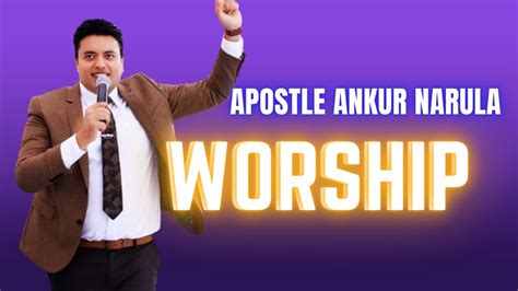 Apostle Ankur Narula Worship - YouTube