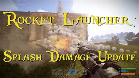 Rust: Rocket Splash Damage Updates - Dec. 2015! - YouTube