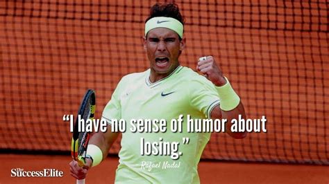 Inspiring Rafael Nadal Quotes - The Success Elite