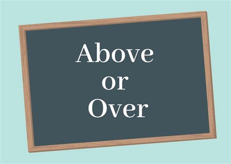 [Grammar] Above or Over – U-Dictionary