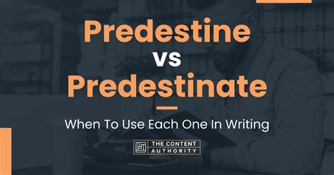 Predestine vs Predestinate: When To Use Each One In Writing