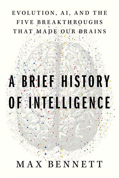 Book Review: ‘A Brief History of Intelligence’ may help humans shape ...