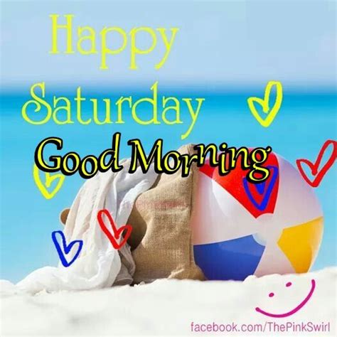 Happy Saturday Good Morning Summer Quote Pictures, Photos, and Images for Facebook, Tumblr ...