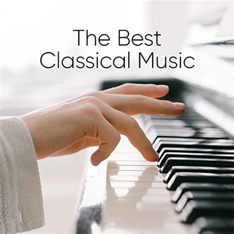 Play The Best Classical Music on Piano and Keyboard by Classical Music ...