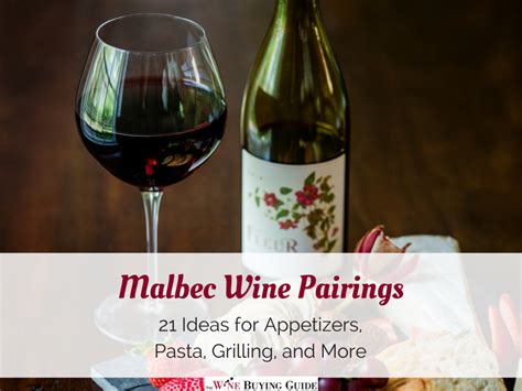 Malbec Wine Pairings: 21 Ideas for 21 Ideas for Appetizers and More ...