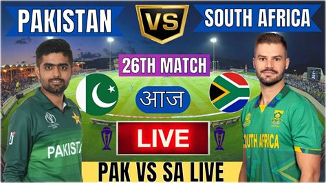 Live PAK Vs SA Match Score | Live Cricket Match Today | PAK vs SA live ...