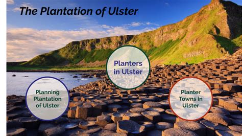 The Plantation of Ulster by D Lonergan on Prezi