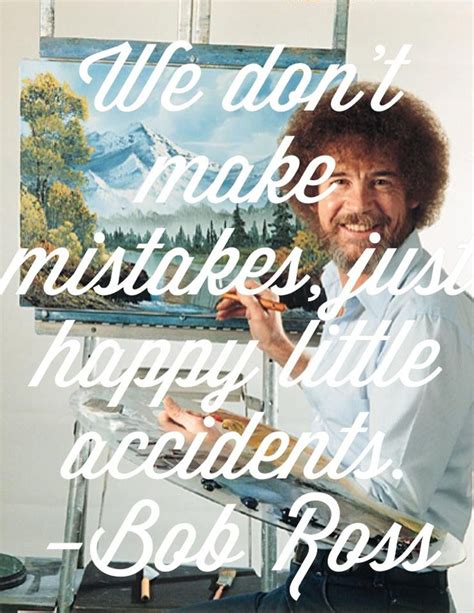 bob ross quotes - Google Search | Bob ross quotes, Bob ross, Bob