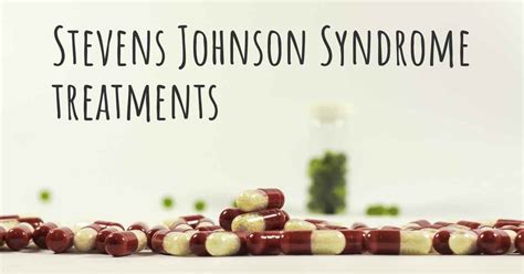 What are the best treatments for Stevens Johnson Syndrome?