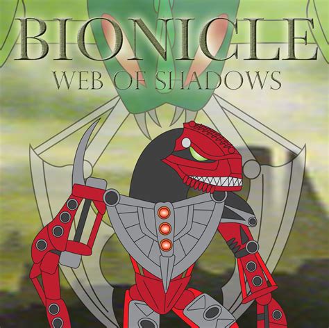 Bionicle - Web of Shadows by Daizua123 on DeviantArt