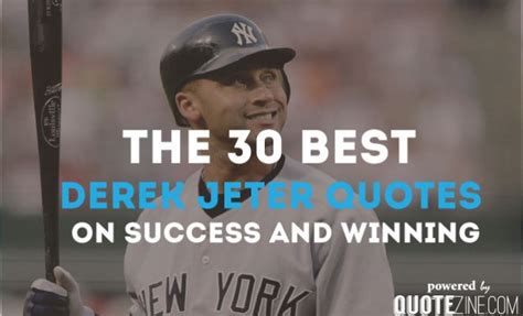 The 30 Best Derek Jeter Quotes On Success and Winning