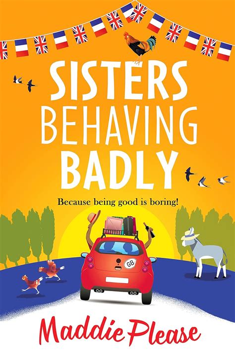 Sisters Behaving Badly: The laugh-out-loud, feel-good adventure from #1 bestselling author ...