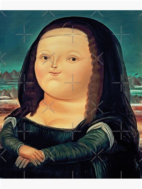 "Fernando Botero Mona Lisa" Poster by abelalicia2 | Redbubble