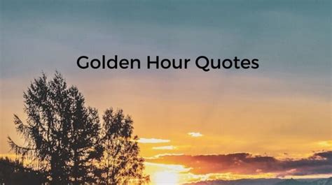 Top #10 Golden Hour Quotes - Wish Your Friends