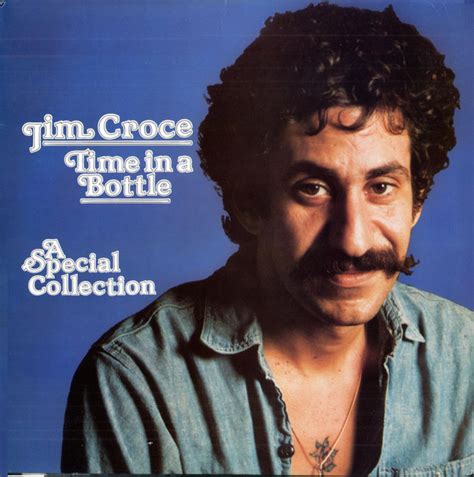 Jim Croce – Time in a Bottle: A Special Collection (1986, Vinyl) - Discogs